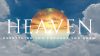 Heaven Part 1: Rethinking Heaven