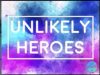 Unlikely Heroes